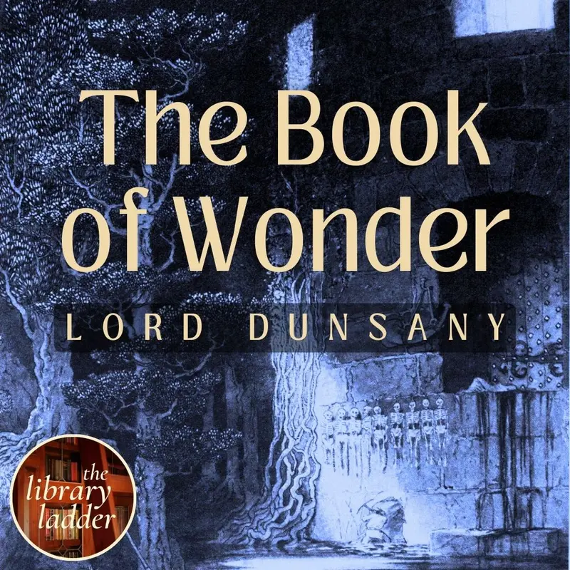 The Book of Wonder, by Lord Dunsany